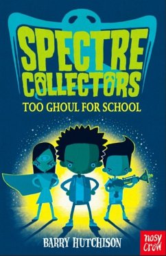 Spectre Collectors: Too Ghoul For School - Hutchison, Barry