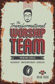 The Transformational Worship Team (eBook, ePUB)
