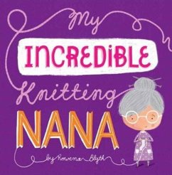 My Incredible Knitting Nana - Blyth, Rowena