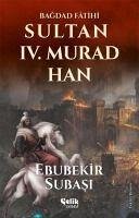 Sultan IV. Murad Han - Subasi, Ebubekir