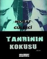 Tanrinin Kokusu - Gülesci, Murat