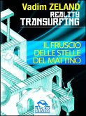 Reality Transurfing - Il fruscio delle stelle del mattino (eBook, ePUB) Reality Transurfing - Il fruscio delle stelle del mattino (eBook, ePUB)