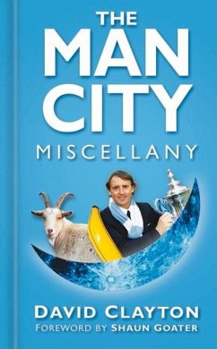 The Man City Miscellany - Clayton, David