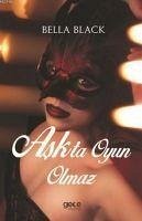 Askta Oyun Olmaz - Black, Bella