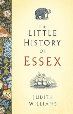 The Little History of Essex - Williams, Judith