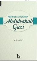 Menkibeler Isiginda Abdulvahab Gazi - Yildiz, Alim