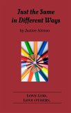 Just the Same in Different Ways (Love God. Love Others., #1) (eBook, ePUB) Just the Same in Different Ways (Love God. Love Others., #1) (eBook, ePUB)