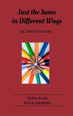 Cover Just the Same in Different Ways (Love God. Love Others., #1) (eBook, ePUB)