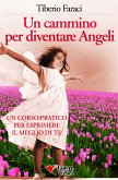 Un cammino per diventare Angeli (eBook, ePUB)