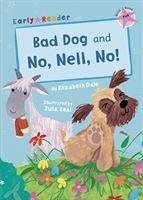 Bad Dog and No, Nell, No! - Dale, Elizabeth
