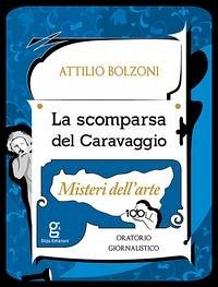 Cover La scomparsa del Caravaggio. Misteri dell'arte