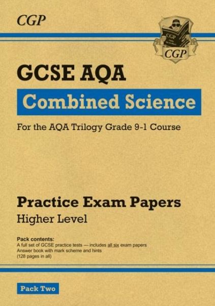 GCSE Combined Science AQA Practice Papers: Higher Pack 2 GCSE Combined Science AQA Practice Papers: Higher Pack 2