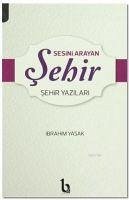 Sesini Arayan Sehir - Yasak, Ibrahim Sesini Arayan Sehir - Yasak, Ibrahim