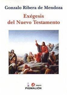 Exégesis del Nuevo Testamento - Ribera de Mendoza, Gonzalo