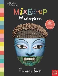 British Museum: Mixed-Up Masterpieces, Funny Faces - Nosy Crow Ltd