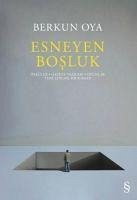 Esneyen Bosluk - Oya, Berkun