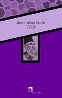 Cellat - Mithat Efendi, Ahmet