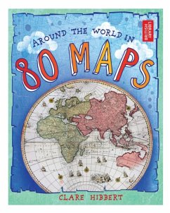 Around the World in 80 Maps - Hibbert, Clare