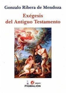 Exégesis del Antiguo Testamento - Ribera de Mendoza, Gonzalo