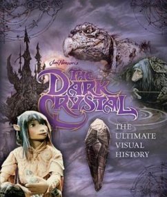 The Dark Crystal the Ultimate Visual History - Gaines, Caseen