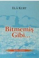 Bitmemis Gibi - Kurt, Ela