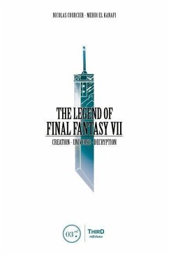 The Legend of Final Fantasy VII - El Kanafi, Mehdi; Courcier, Nicolas