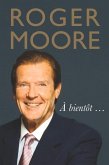 Roger Moore: À Bientôt . . .