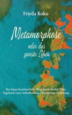 Metamorphose oder das zweite Leben - Koko, Frieda