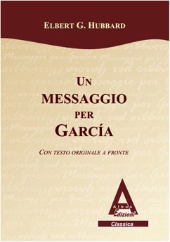 Un messaggio per Garcia (eBook, ePUB) - G. Hubbard, Elbert