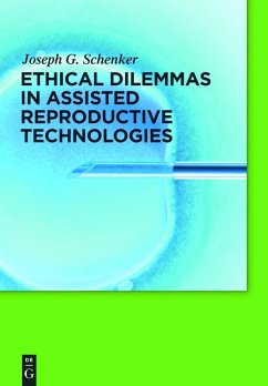 Ethical Dilemmas in Assisted Reproductive Technologies (eBook, PDF)
