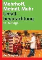 Unfallbegutachtung (eBook, PDF) - Mehrhoff, Friedrich; Meindl, Renate Ch.; Muhr, Gert