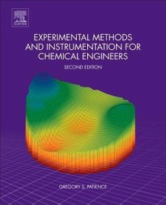 Experimental Methods and Instrumentation for Chemical Engineers - Patience, Gregory S.