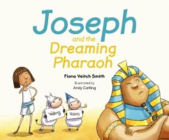 Joseph and the Dreaming Pharaoh - Smith, Fiona Veitch
