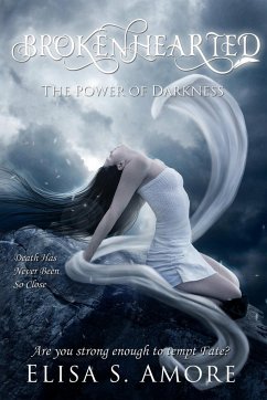 Brokenhearted - The Power of Darkness - Amore, Elisa S.