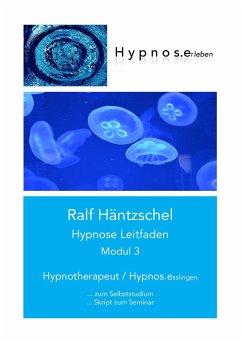 Hypnose Leitfaden Modul 3 - Häntzschel, Ralf