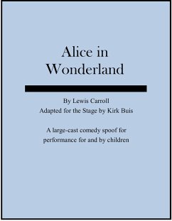 Alice in Wonderland - a Stage Adaptation (eBook, ePUB) - Buis, B K
