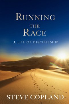 Cover Running The Race: A Life of Discipleship (eBook, ePUB)