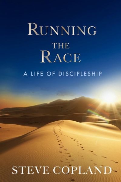 Running The Race: A Life of Discipleship (eBook, ePUB)