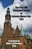 The First 100 Published Poems of Ephraim Moses Kuh (eBook, ePUB) The First 100 Published Poems of Ephraim Moses Kuh (eBook, ePUB)