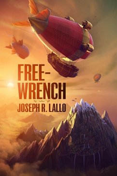 Free-Wrench (eBook, ePUB) - Lallo, Joseph R.
