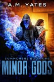 Minor Gods (Summoners Book One) (eBook, ePUB)