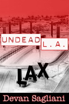 Undead L.A. 1: LAX (eBook, ePUB) - Sagliani, Devan