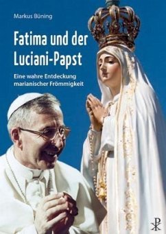 Fatima und der Luciani-Papst - Büning, Markus