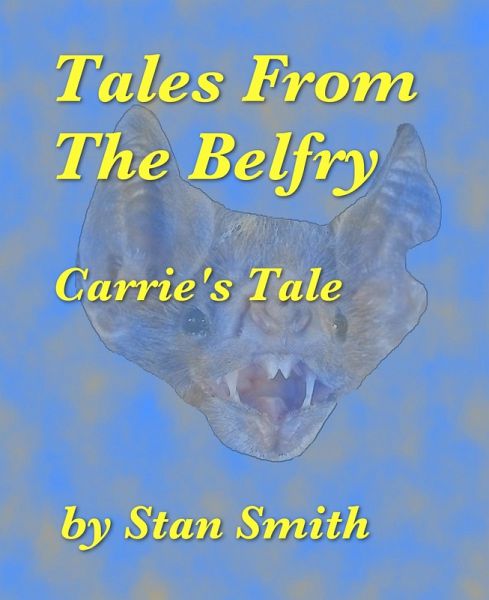 Tales From The Belfry: Carrie's Tale (eBook, ePUB) Tales From The Belfry: Carrie's Tale (eBook, ePUB)