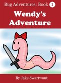 Wendy's Adventure (Bug Adventures Book 1) (eBook, ePUB)