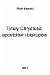 Tytuly Chrystusa, apostolów i... - Bild 1