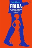 Frida ou la quete insensee d'un romantique moderne (eBook, ePUB)