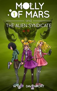 Molly of Mars and the Alien Syndicate (eBook, ePUB) - Davenport, Wyatt