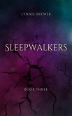 Sleepwalkers (The Dreamer Chronicles, #3) (eBook, ePUB)