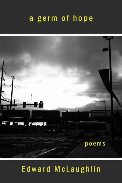 A Germ of Hope: Poems, 2001-2015 (eBook, ePUB) A Germ of Hope: Poems, 2001-2015 (eBook, ePUB)
